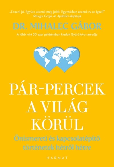 Pár-percek a világ körül - Önismereti és kapcsolatépítő történetek hétről hétre