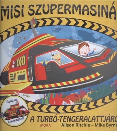 A turbó-tengeralattjáró /Misi szupermasinái