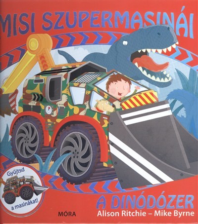 Misi szupermasinái /A dinódózer