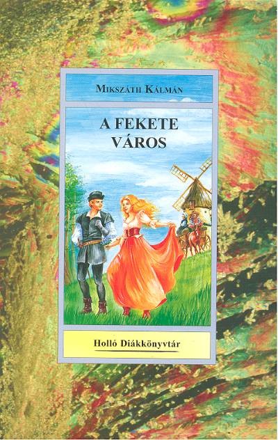 A FEKETE VÁROS /HOLLÓ DIÁKKÖNYVTÁR