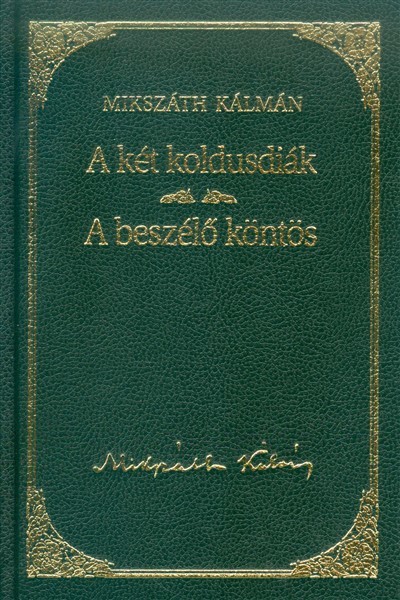 A KÉT KOLDUSDIÁK - A BESZÉLŐ KÖNTÖS /MIKSZÁTH KÁLMÁN 1.