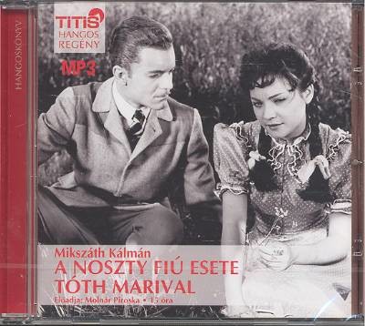 A Noszty fiú esete tóth marival /Mp3 hangosregény