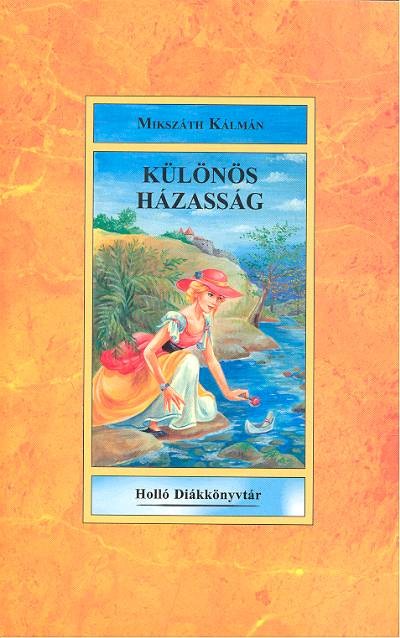 KÜLÖNÖS HÁZASSÁG /HOLLÓ DIÁKKÖNYVTÁR