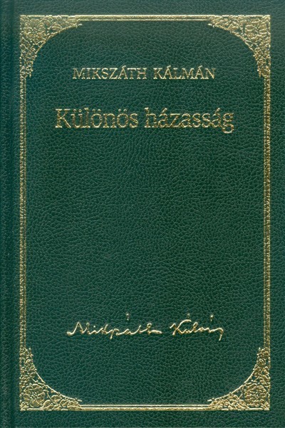KÜLÖNÖS HÁZASSÁG /MIKSZÁTH KÁLMÁN 2.
