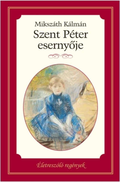 Szent Péter esernyője /Életreszóló regények 1.