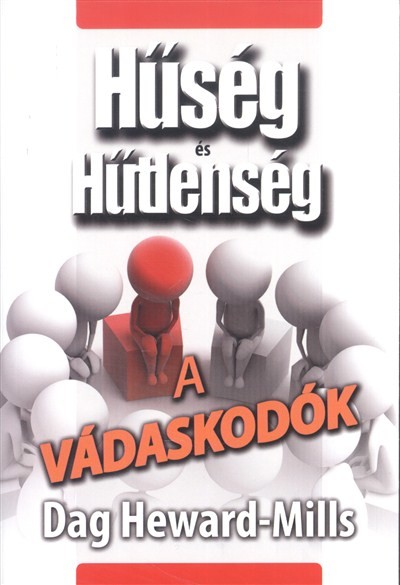 A VÁDASKODÓK /HŰSÉG ÉS HŰTLENSÉG