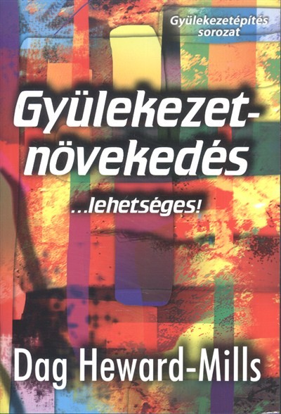 GYÜLEKEZETNÖVEKEDÉS ...LEHETSÉGES!
