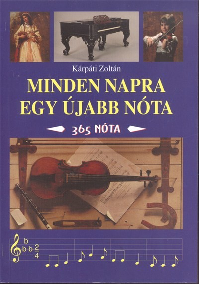 MINDEN NAPRA EGY ÚJABB NÓTA /365 NÓTA
