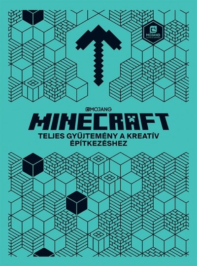 Minecraft: Teljes gyűjtemény a kreatív építkezéshez