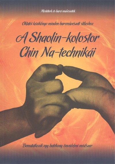 A Shaolin-kolostor Chin Na-technikái