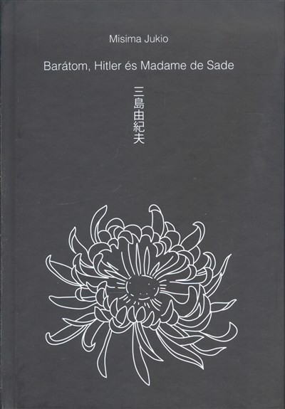 BARÁTOM, HITLER ÉS MADAME DE SADE