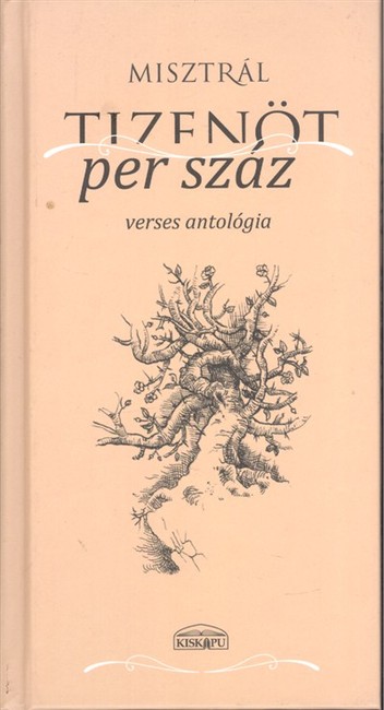 TIZENÖT PER SZÁZ /VERSES ANTOLÓGIA