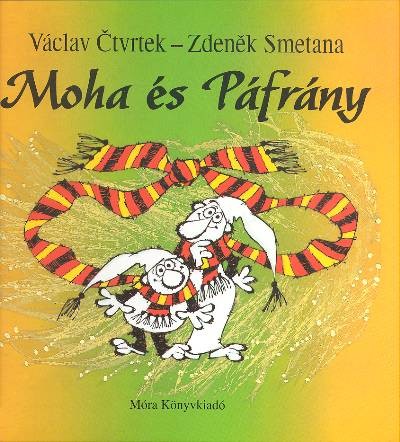MOHA ÉS PÁFRÁNY (3. KIADÁS)