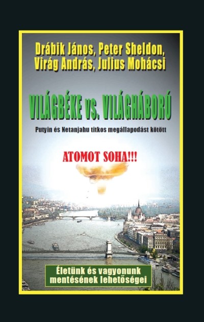 VILÁGBÉKE VS. VILÁGHÁBORÚ /PUTYIN ÉS NETANJAHU TITKOS MEGÁLLAPODÁST KÖTÖTT - ATOMOT SOHA!