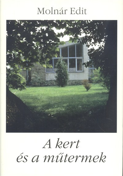 A KERT ÉS A MŰTERMEK