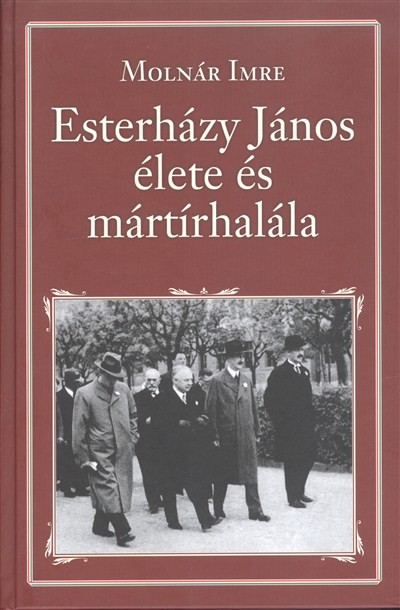 ESTERHÁZY JÁNOS ÉLETE ÉS MÁRTÍRHALÁLA /NEMZETI KÖNYVTÁR 9.