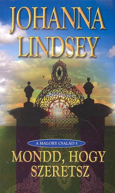 MONDD, HOGY SZERETSZ /A MALORY CSALÁD 5.
