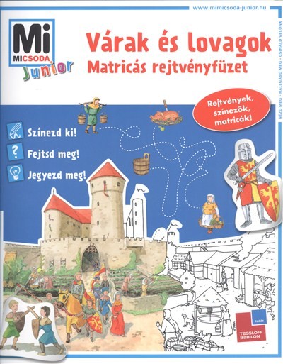 Várak és lovagok /Mi Micsoda Junior matricás rejtvényfüzet