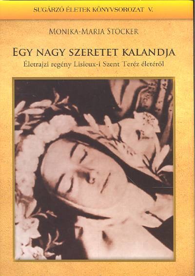 EGY NAGY SZERETET KALANDJA /SUGÁRZÓ ÉLETEK V.