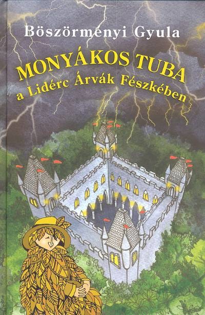Monyákos Tuba a lidérc árvák fészkében
