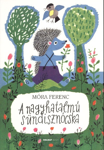 A nagyhatalmú sündisznócska