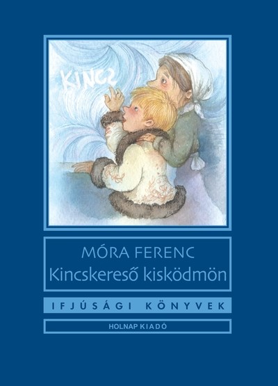 Kincskereső kisködmön - Ifjúsági könyvek