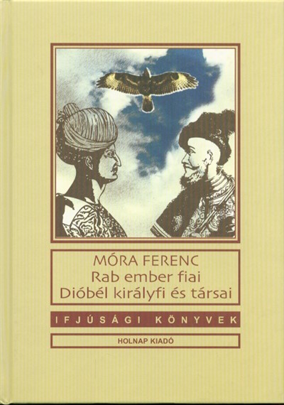 Rab ember fiai - Dióbél királyfi és társai /Ifjúsági könyvek
