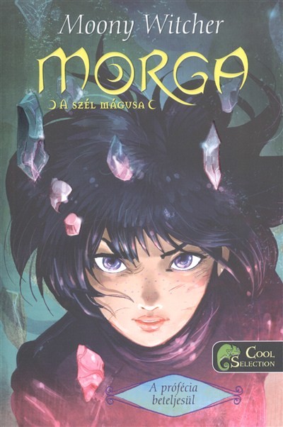 Morga - A szél mágusa 3. /A prófécia beteljesül