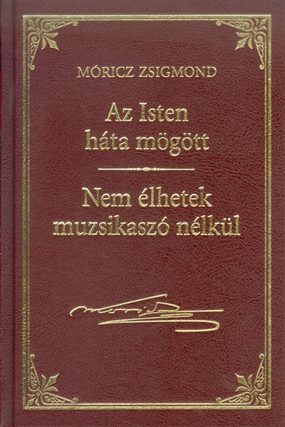 AZ ISTEN HÁTA MÖGÖTT - NEM ÉLHETEK MUZSIKASZÓ NÉLKÜL /MÓRICZ ZSIGMOND 6.