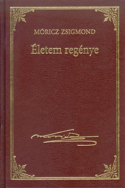 ÉLETEM REGÉNYE /MÓRICZ ZSIGMOND 26.