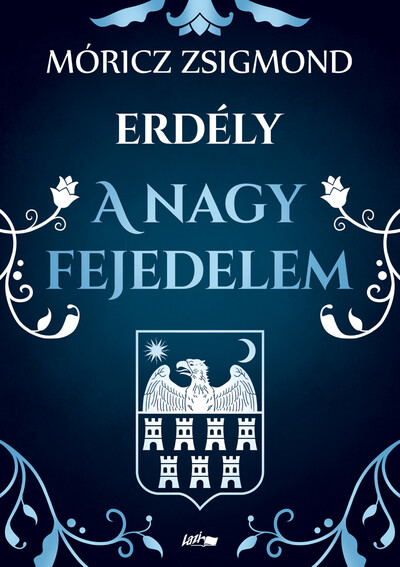 Erdély - A nagy fejedelem