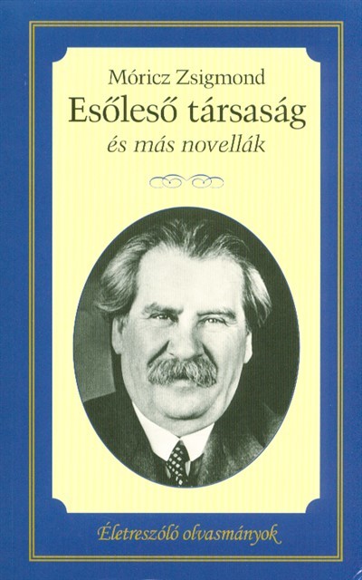 Esőleső társaság és más novellák /Életreszóló olvasmányok