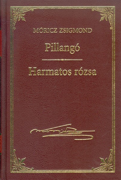 PILLANGÓ - HARMATOS RÓZSA /MÓRICZ ZSIGMOND 2.