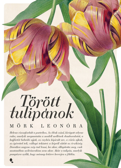 Törött tulipánok (új kiadás)