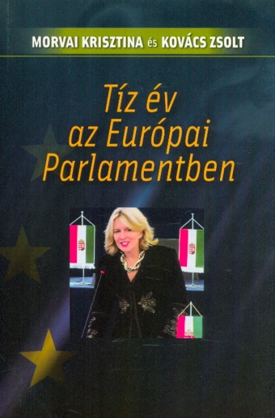 Tíz év az Európai Parlamentben