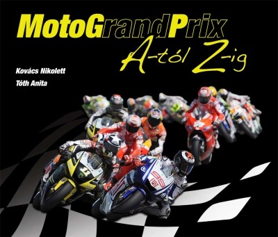 MOTOGP A-TÓL Z-IG