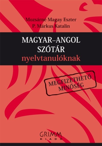 Magyar-angol szótár nyelvtanulóknak /Megfizethető minőség (2. kiadás)