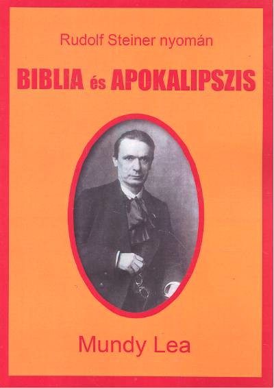 BIBLIA ÉS APOKALIPSZIS /RUDOLF STEINER NYOMÁN