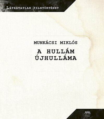 A Hullám újhulláma - Láthatatlan filmtörténet