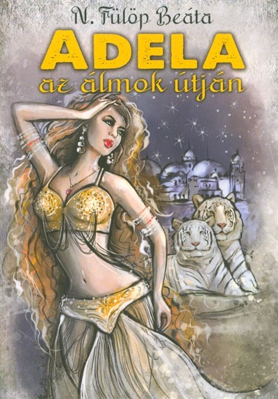 ADELA AZ ÁLMOK ÚTJÁN