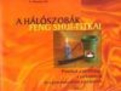 A HÁLÓSZOBÁK FENG SHUI-TITKAI