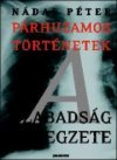 A szabadság lélegzete /Párhuzamos történetek 3.