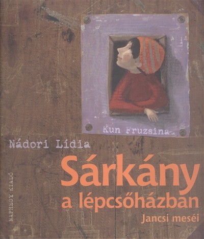 Sárkány a lépcsőházban /Jancsi meséi