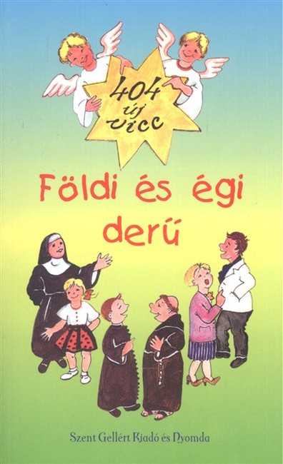 FÖLDI ÉS ÉGI DERŰ /404 ÚJ VICC