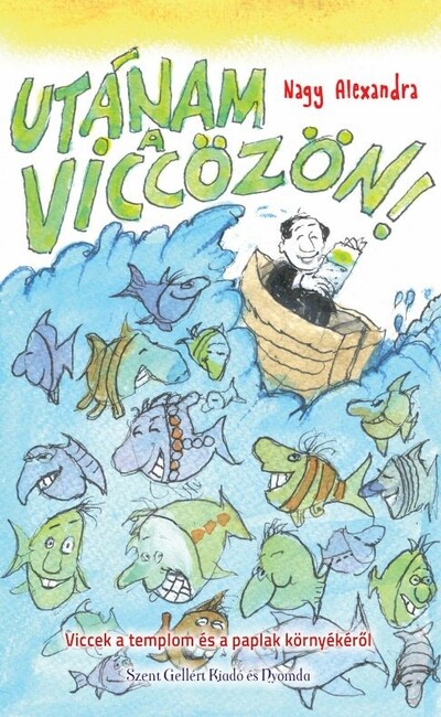 Utánam a viccözön! - Viccek a templom és a paplak környékéről
