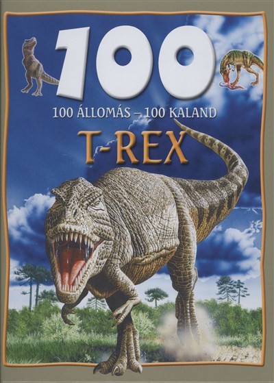 100 állomás - 100 kaland /T-rex