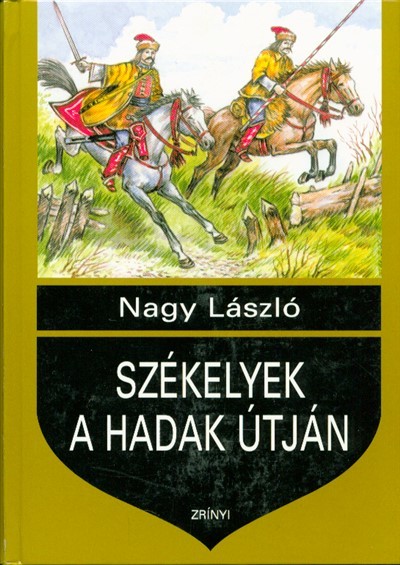 SZÉKELYEK A HADAK ÚTJÁN