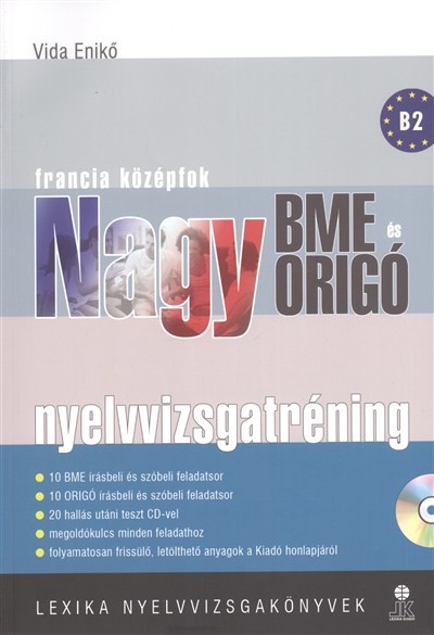 NAGY NYELVVIZSGATRÉNING - FRANCIA KÖZÉPFOK /BME ÉS ORIGÓ LX-0013