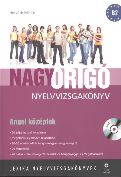 NAGY ORIGÓ NYELVVIZSGAKÖNYV - ANGOL KÖZÉPFOK /MP3 CD-VEL