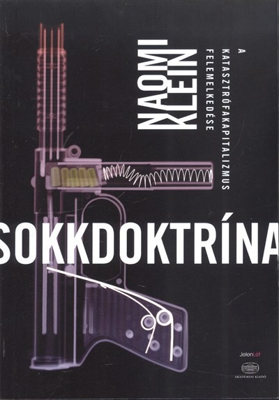 Sokkdoktrína /A katasztrófakapitalizmus felemelkedése